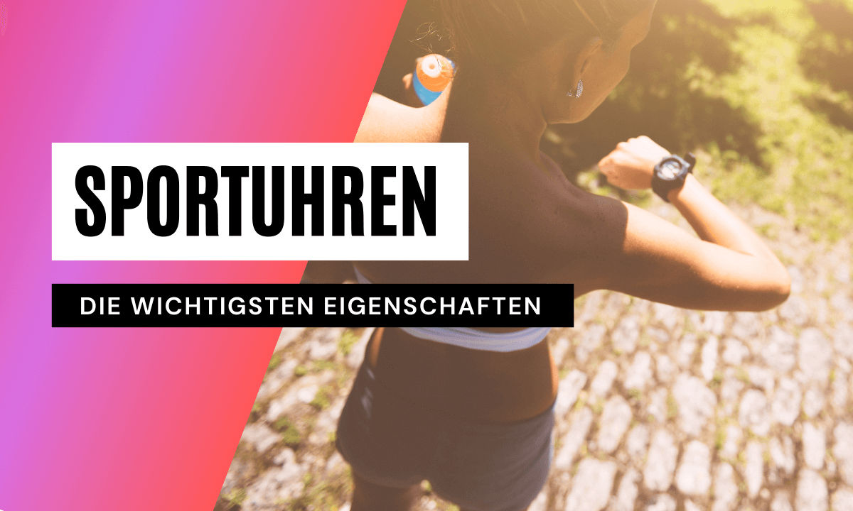 Die wichtigsten Eigenschaften von Sportuhren