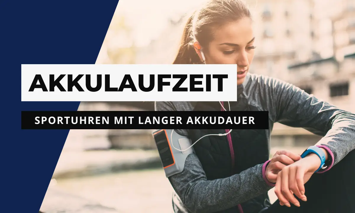 Sportuhren mit langer Akkulaufzeit