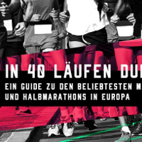 In 40 Marathons durch Europa: Die größten und schönsten Marathons & Halbmarathons!