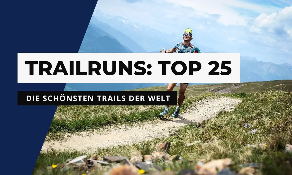 Die schönsten Trails der Welt