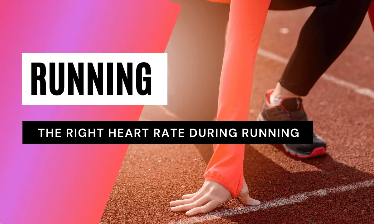 Running: The right heart rate