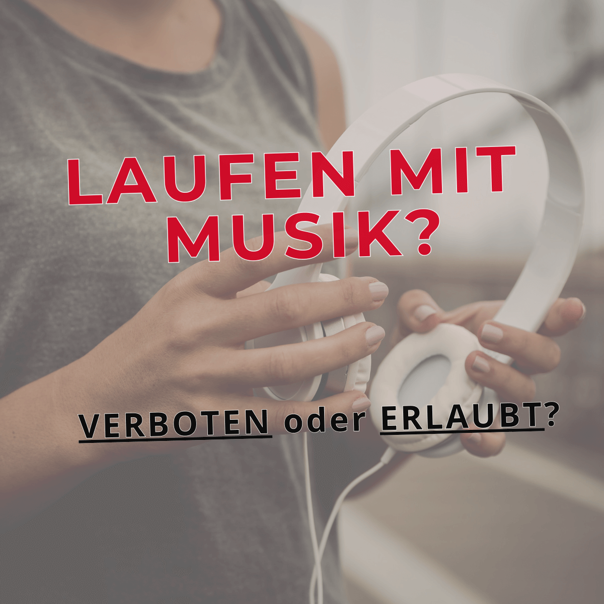 Ist Laufen mit Musik erlaubt oder verboten?