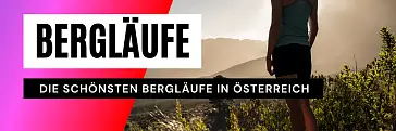 Die schönsten Bergläufe in Österreich