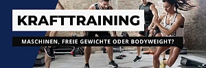 Krafttraining mit Geräten, freien Gewichten oder dem eigenen Körpergewicht?
