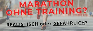 Marathon ohne Training: Möglich oder unmöglich?