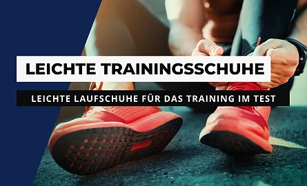 Die besten Lightweight-Trainer für das Lauftraining