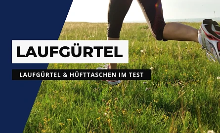 Laufgürtel, Hüfttaschen und Bauchtaschen im Test