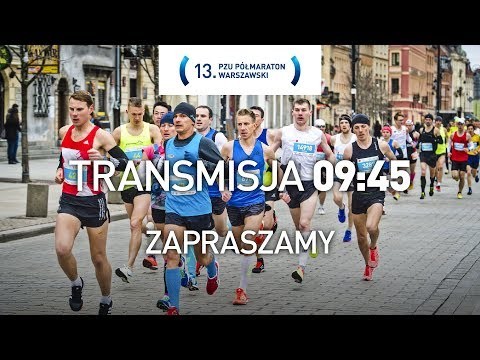 13. PZU Półmaraton Warszawski - transmisja